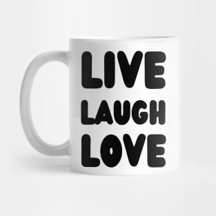 LIVE LAUGH LOVE with black color Mug